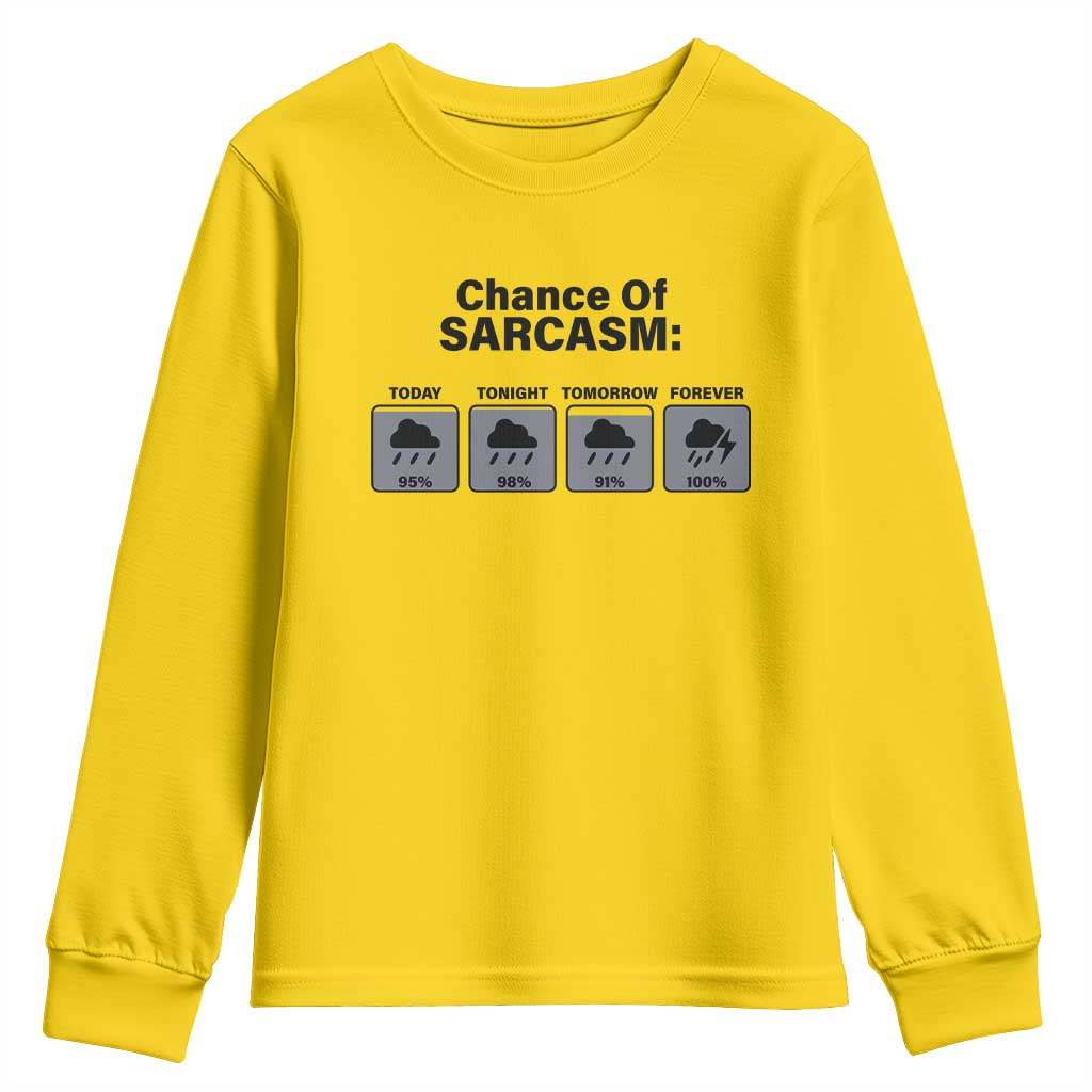 Funny Sarcastic Youth Sweatshirt Chance Of Sarcasm Forecast Weather - Wonder Print Shop