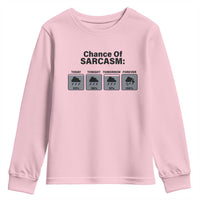 Funny Sarcastic Youth Sweatshirt Chance Of Sarcasm Forecast Weather - Wonder Print Shop