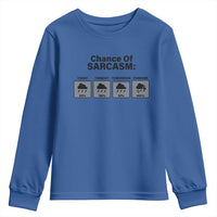 Funny Sarcastic Youth Sweatshirt Chance Of Sarcasm Forecast Weather - Wonder Print Shop