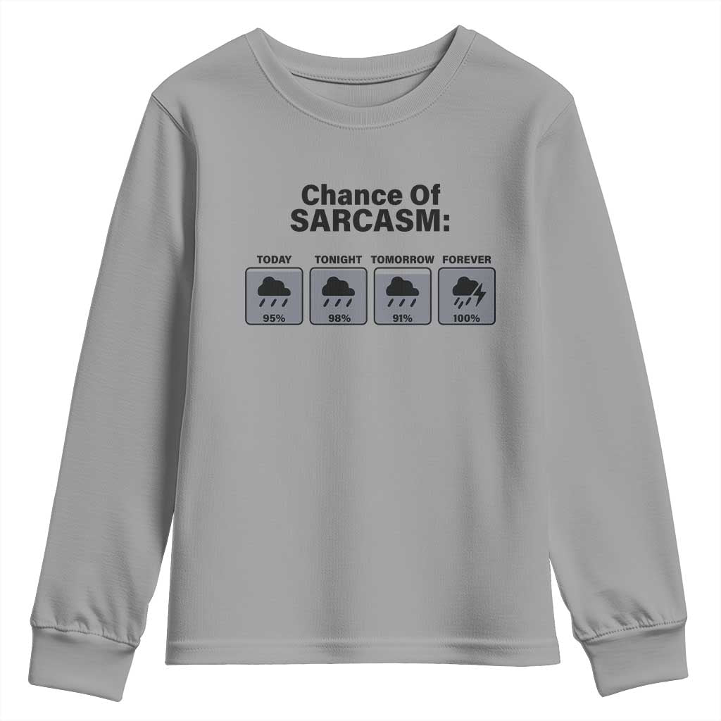 Funny Sarcastic Youth Sweatshirt Chance Of Sarcasm Forecast Weather - Wonder Print Shop