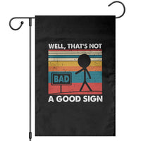 Funny Sarcastic Garden Flag Retro Well Not A Good Sign Gag Gift - Wonder Print Shop