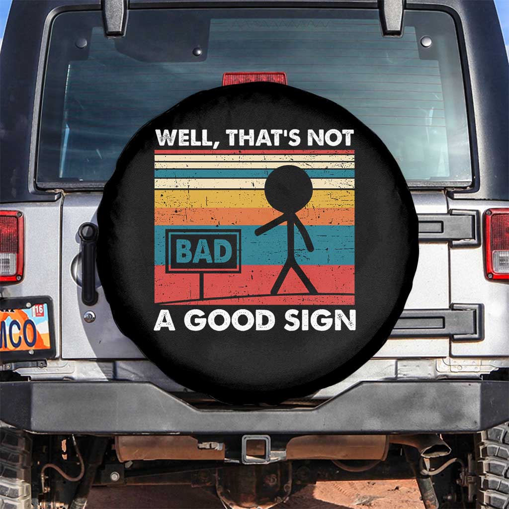 Funny Sarcastic Spare Tire Cover Retro Well Not A Good Sign Gag Gift - Wonder Print Shop