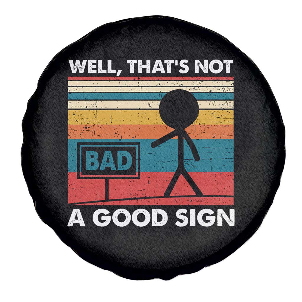 Funny Sarcastic Spare Tire Cover Retro Well Not A Good Sign Gag Gift - Wonder Print Shop