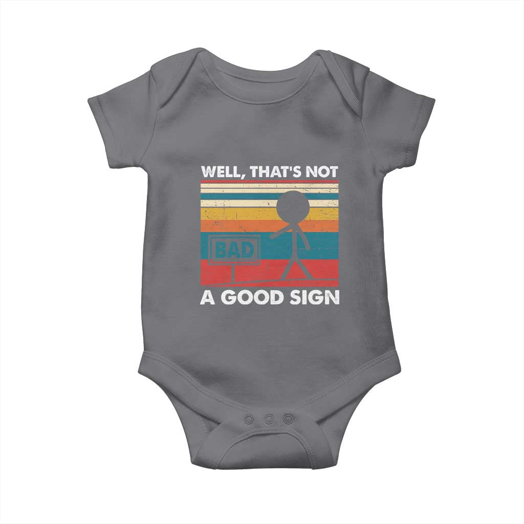 Funny Sarcastic Baby Onesie Retro Well Not A Good Sign Gag Gift - Wonder Print Shop
