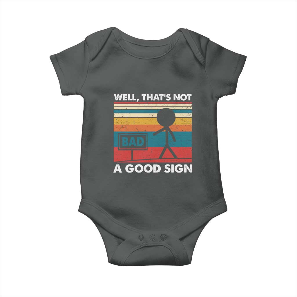 Funny Sarcastic Baby Onesie Retro Well Not A Good Sign Gag Gift - Wonder Print Shop