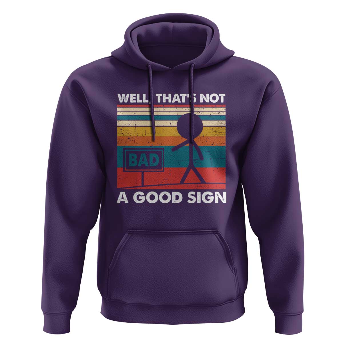 Funny Sarcastic Hoodie Retro Well Not A Good Sign Gag Gift - Wonder Print Shop