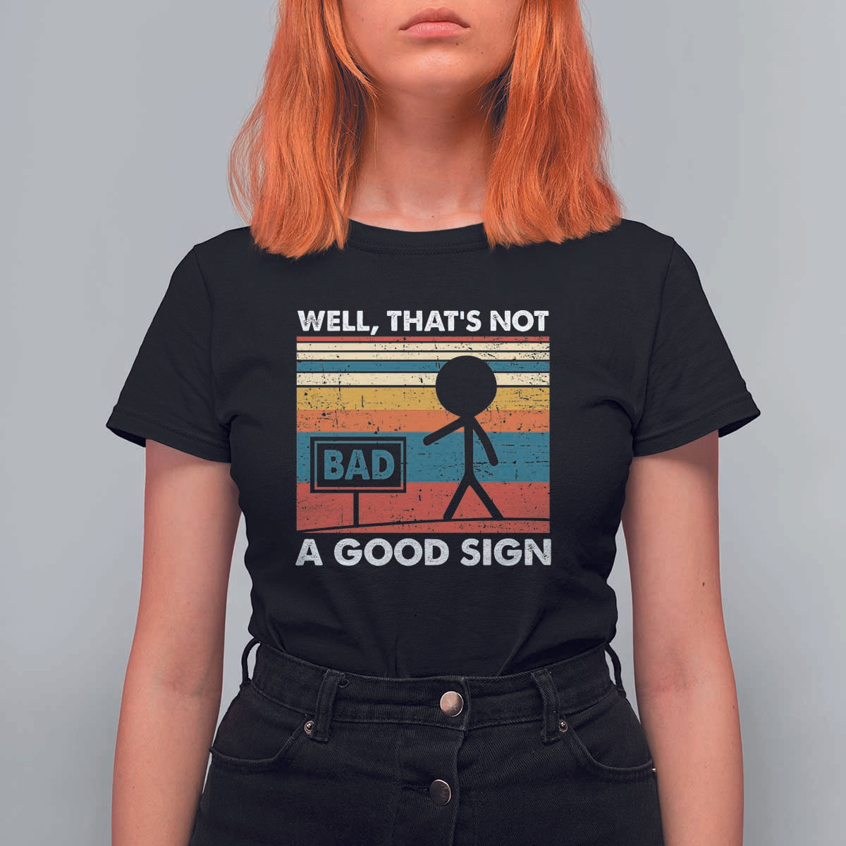 Funny Sarcastic T Shirt For Women Retro Well Not A Good Sign Gag Gift - Wonder Print Shop