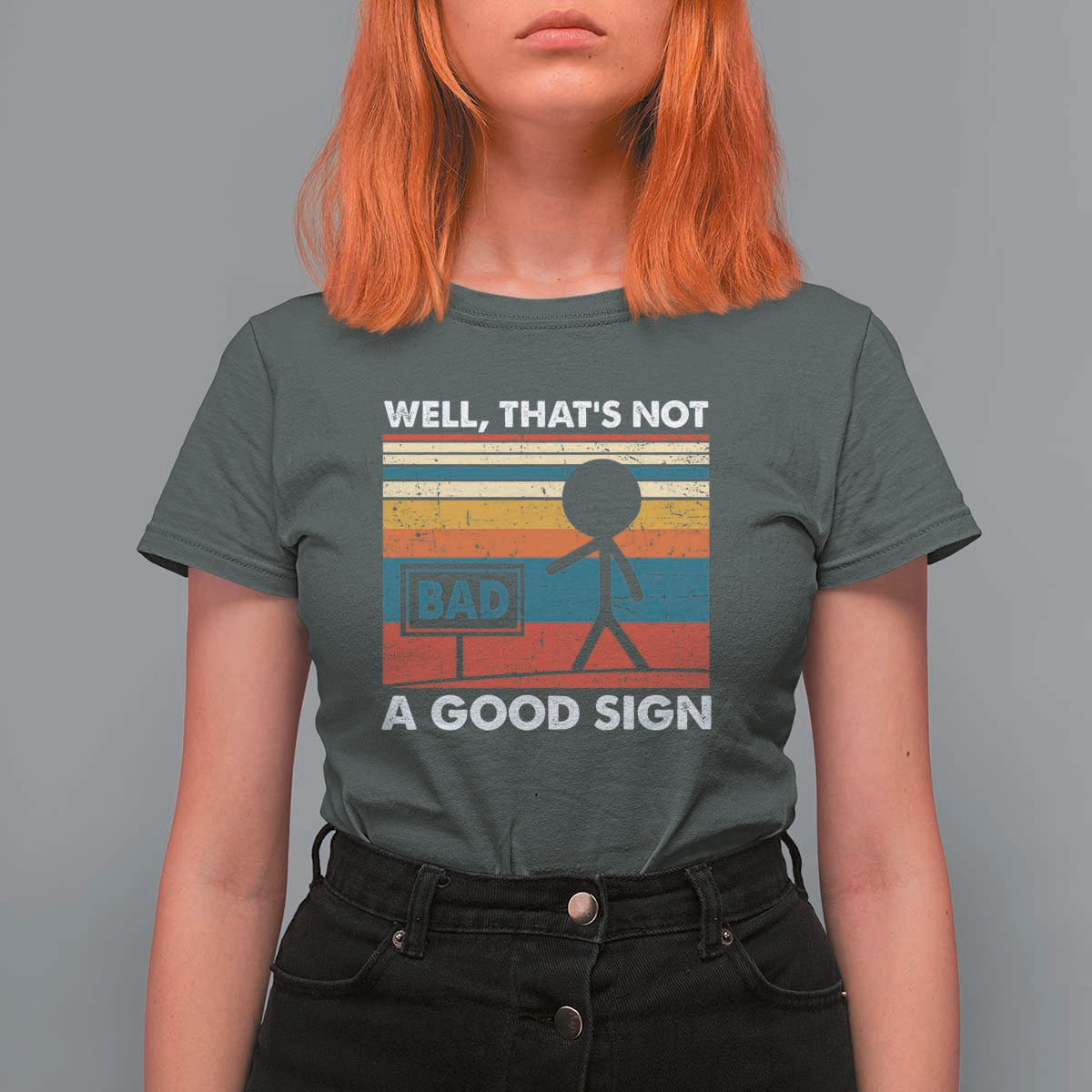 Funny Sarcastic T Shirt For Women Retro Well Not A Good Sign Gag Gift - Wonder Print Shop