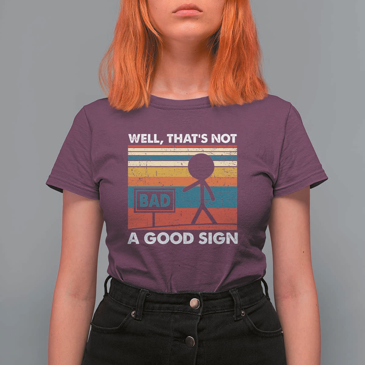 Funny Sarcastic T Shirt For Women Retro Well Not A Good Sign Gag Gift - Wonder Print Shop