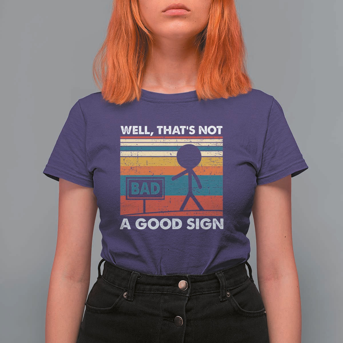Funny Sarcastic T Shirt For Women Retro Well Not A Good Sign Gag Gift - Wonder Print Shop