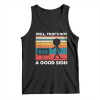 Funny Sarcastic Tank Top Retro Well Not A Good Sign Gag Gift - Wonder Print Shop