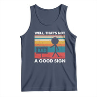 Funny Sarcastic Tank Top Retro Well Not A Good Sign Gag Gift - Wonder Print Shop