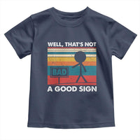 Funny Sarcastic Toddler T Shirt Retro Well Not A Good Sign Gag Gift - Wonder Print Shop
