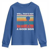 Funny Sarcastic Youth Sweatshirt Retro Well Not A Good Sign Gag Gift - Wonder Print Shop