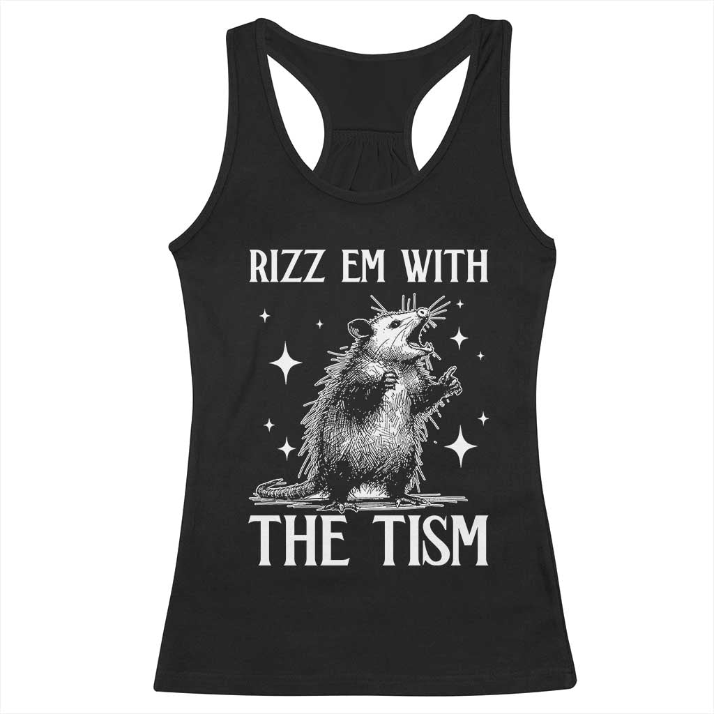 Funny Autism Opossum Racerback Tank Top Rizz Em With The Tism Meme Autistic ASD