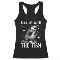 Funny Autism Opossum Racerback Tank Top Rizz Em With The Tism Meme Autistic ASD
