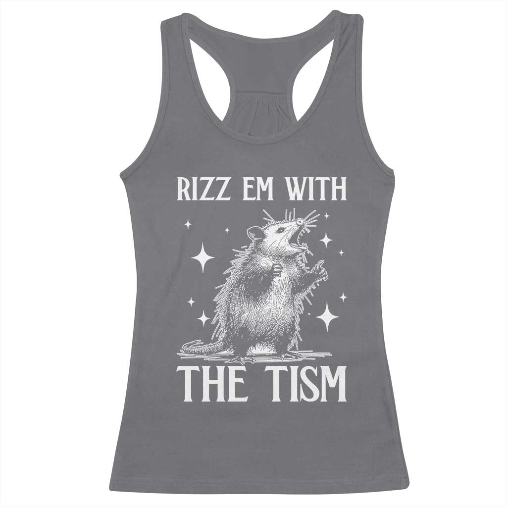 Funny Autism Opossum Racerback Tank Top Rizz Em With The Tism Meme Autistic ASD
