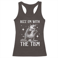 Funny Autism Opossum Racerback Tank Top Rizz Em With The Tism Meme Autistic ASD