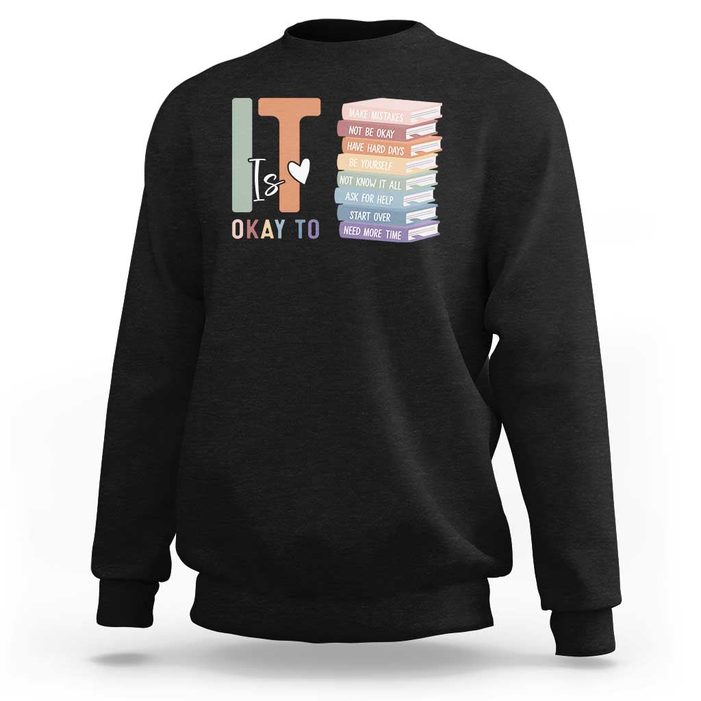 Motivational Sweatshirt It's Okay To Make Some Mistakes