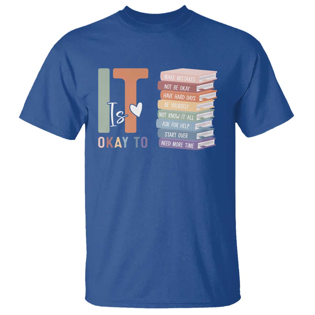 Motivational T Shirt It's Okay To Make Some Mistakes