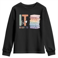 Motivational Youth Sweatshirt It's Okay To Make Some Mistakes