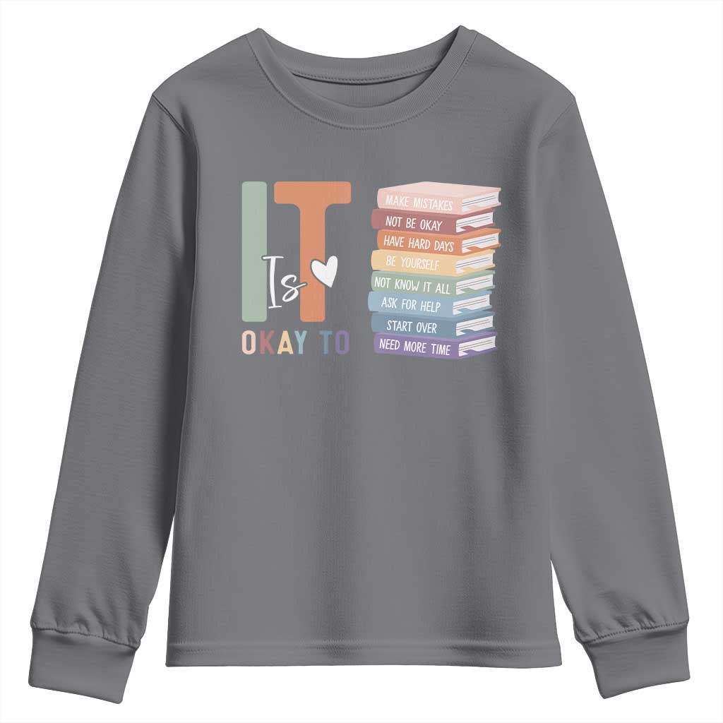 Motivational Youth Sweatshirt It's Okay To Make Some Mistakes