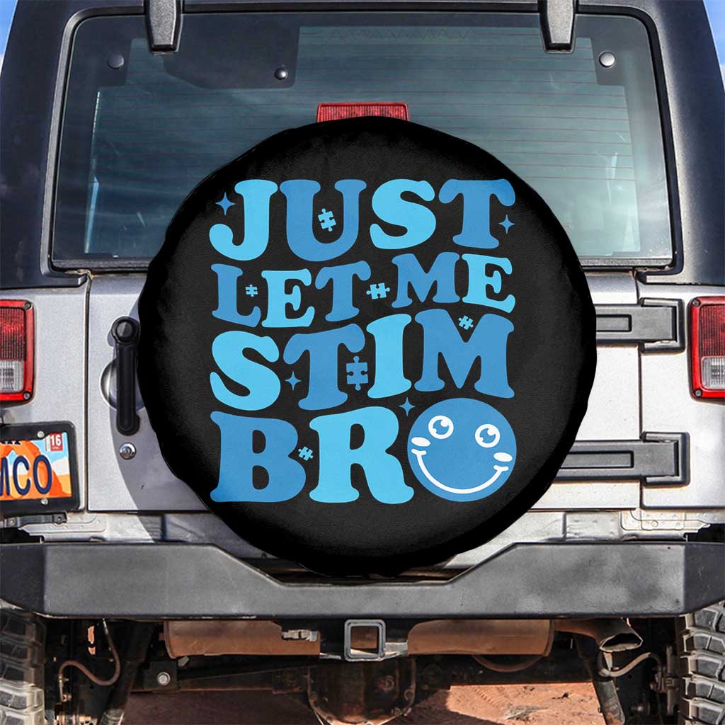 Autism Acceptance Spare Tire Cover Just Let Me Stim Bro ASD Special Education Teacher