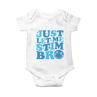 Autism Acceptance Baby Onesie Just Let Me Stim Bro ASD Special Education Teacher