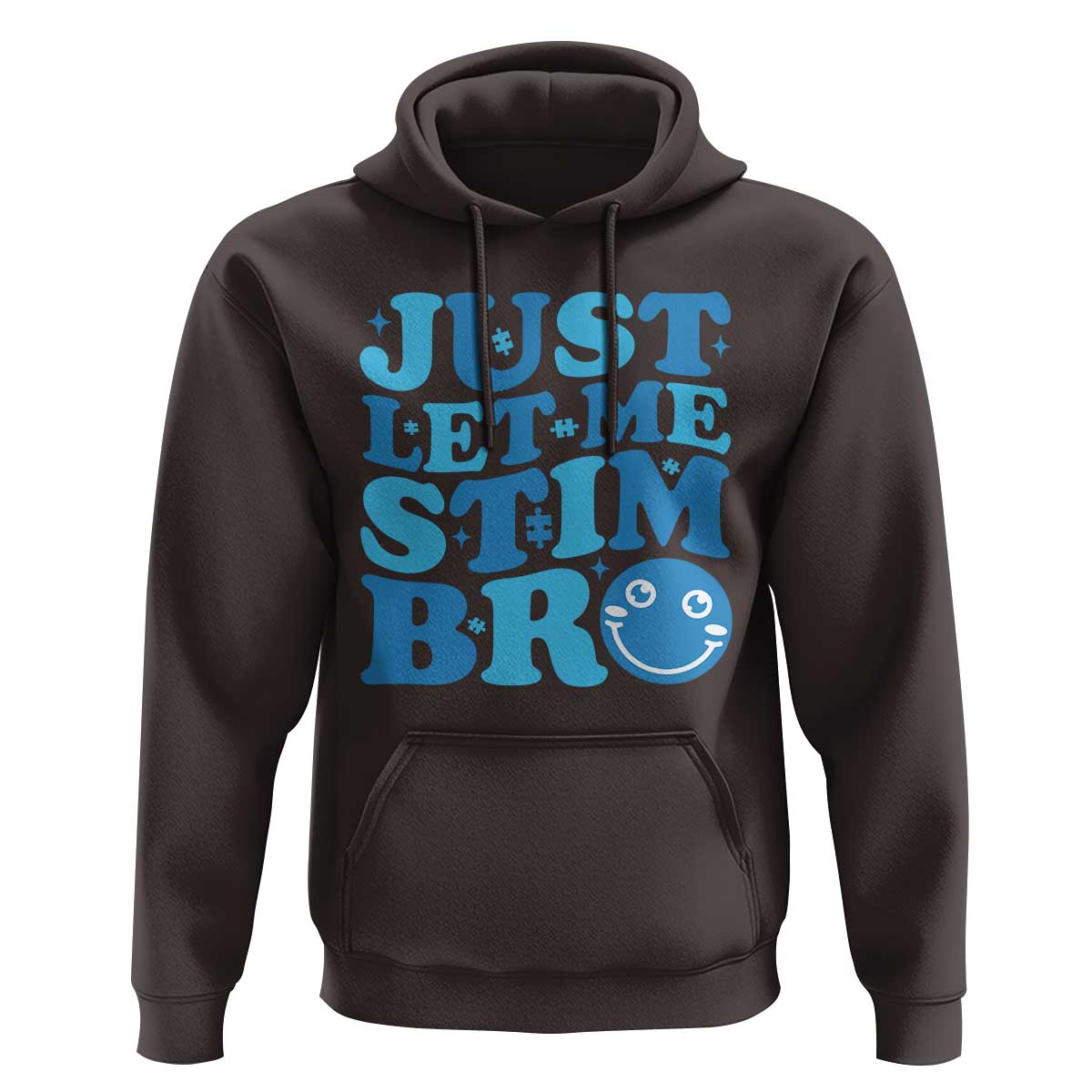 Autism Acceptance Hoodie Just Let Me Stim Bro ASD Special Education Teacher