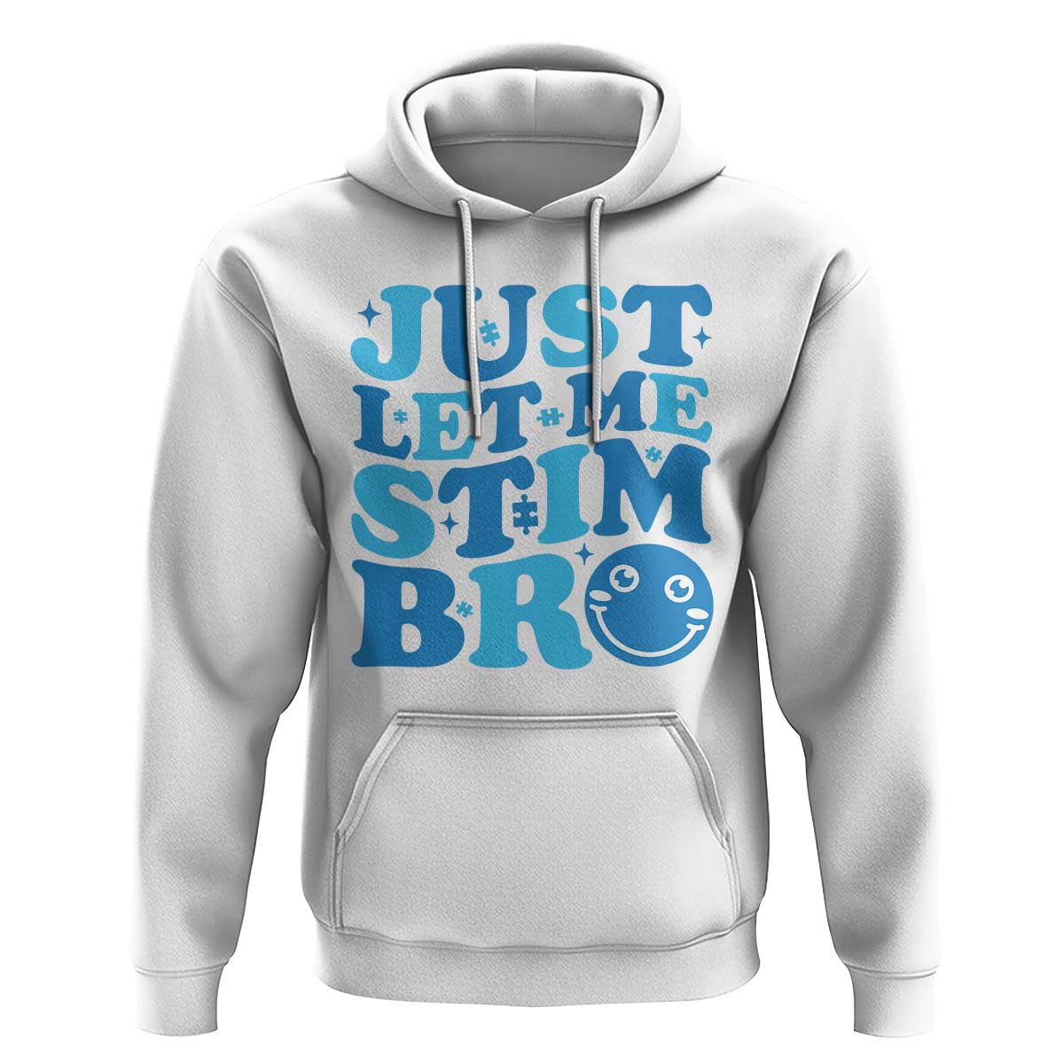 Autism Acceptance Hoodie Just Let Me Stim Bro ASD Special Education Teacher