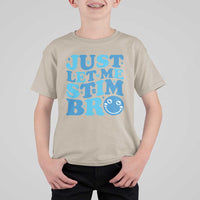 Autism Acceptance T Shirt For Kid Just Let Me Stim Bro ASD Special Education Teacher