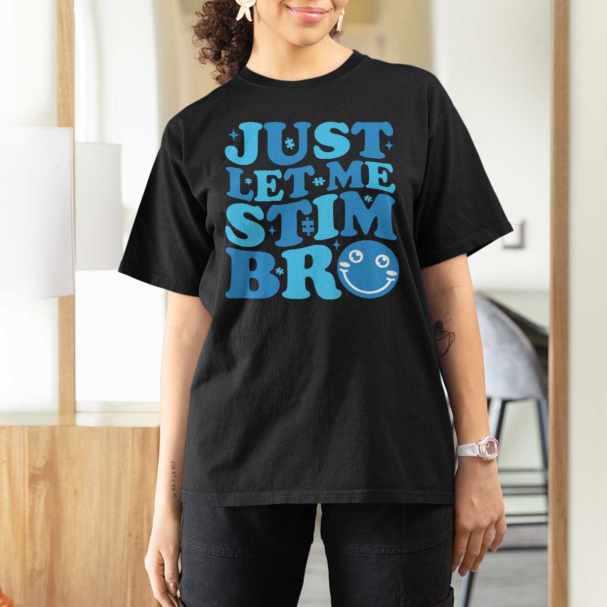 Autism Acceptance T Shirt For Women Just Let Me Stim Bro ASD Special Education Teacher