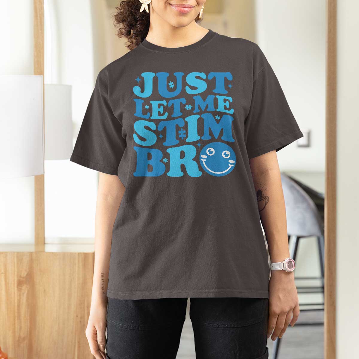 Autism Acceptance T Shirt For Women Just Let Me Stim Bro ASD Special Education Teacher