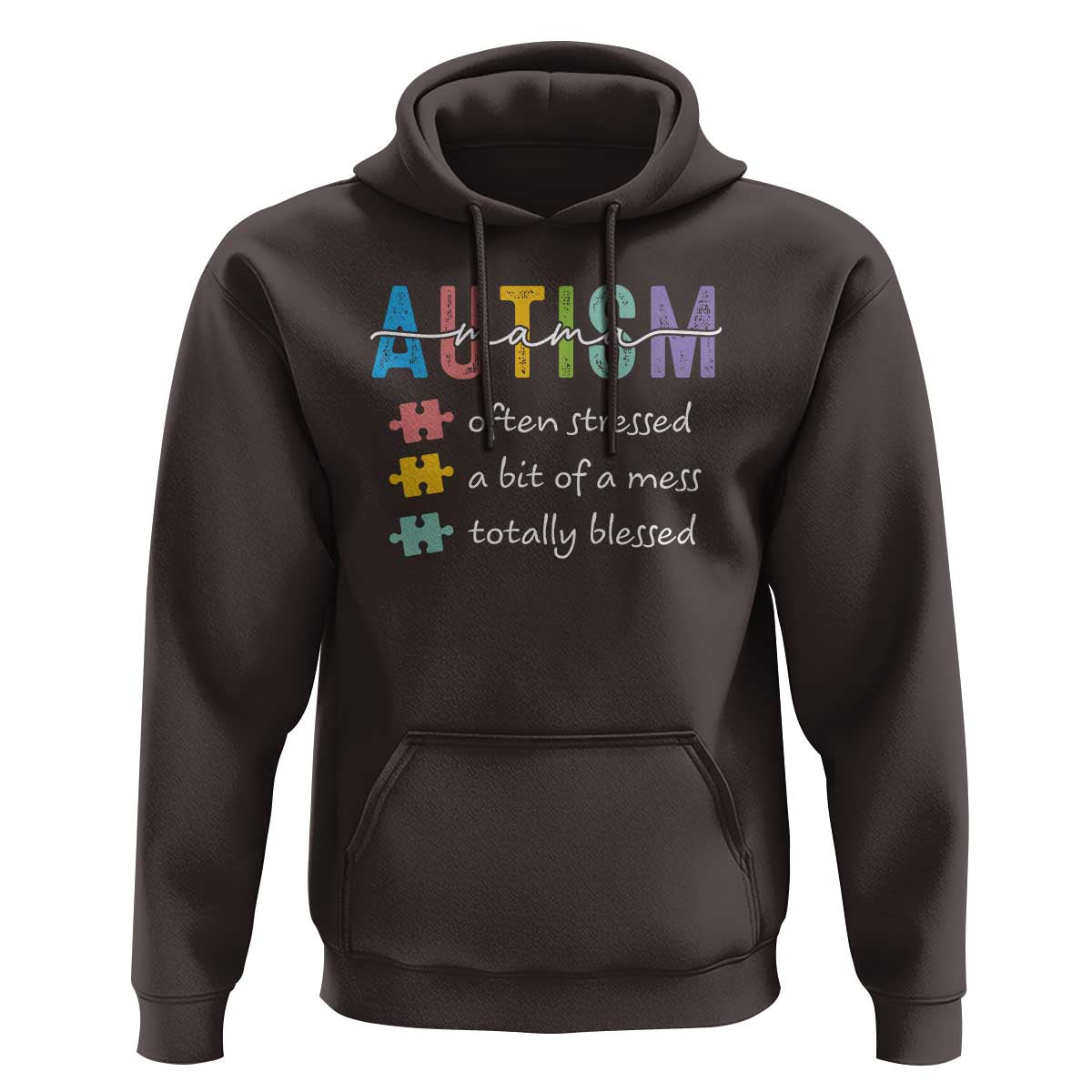 Blessed Autism Mama Hoodie Often Stressed A Bit of A Mess Totally Blessed