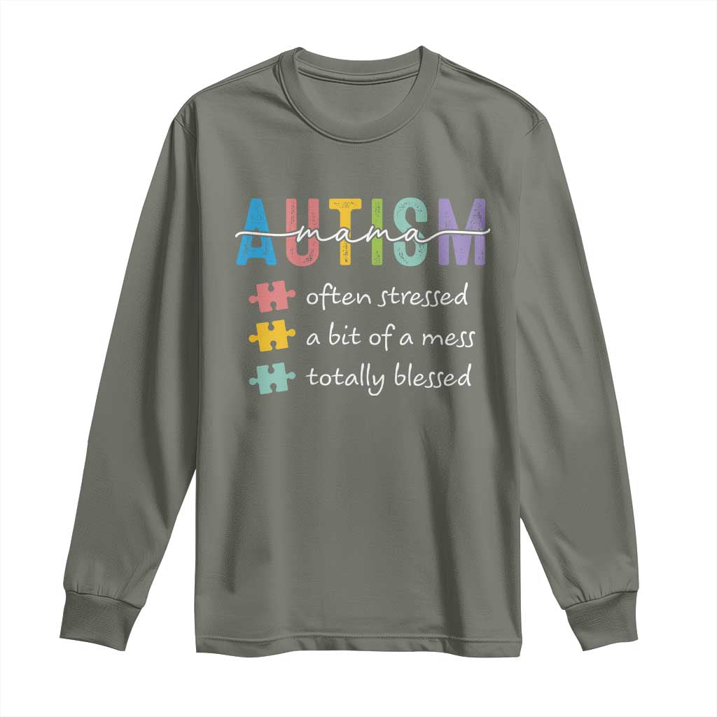 Blessed Autism Mama Long Sleeve Shirt Often Stressed A Bit of A Mess Totally Blessed