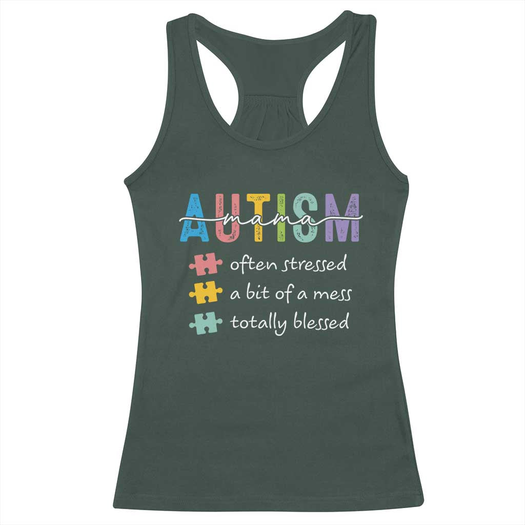 Blessed Autism Mama Racerback Tank Top Often Stressed A Bit of A Mess Totally Blessed