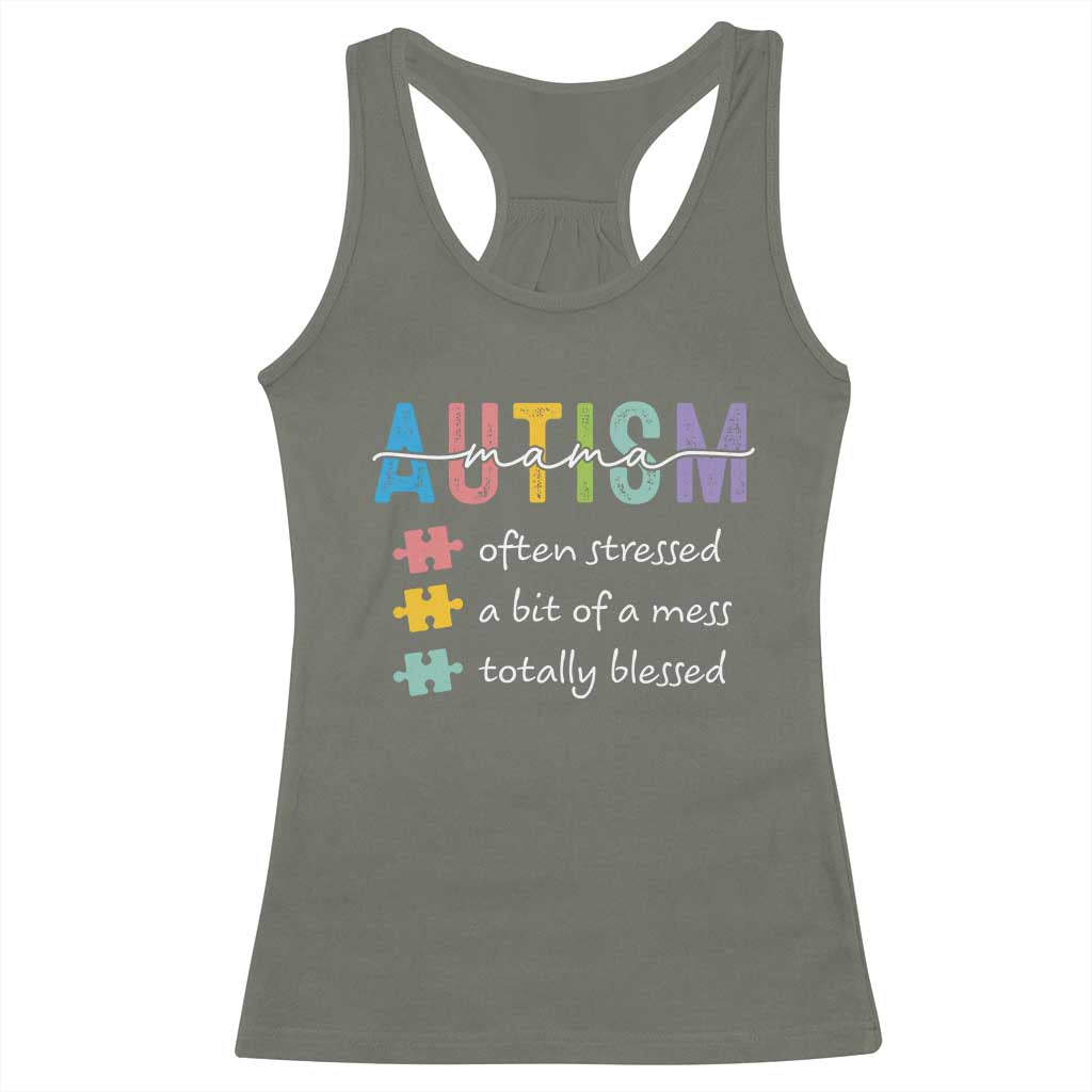 Blessed Autism Mama Racerback Tank Top Often Stressed A Bit of A Mess Totally Blessed