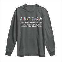 Friends Autism Long Sleeve Shirt The One Where Being Different is What Makes You Beautiful