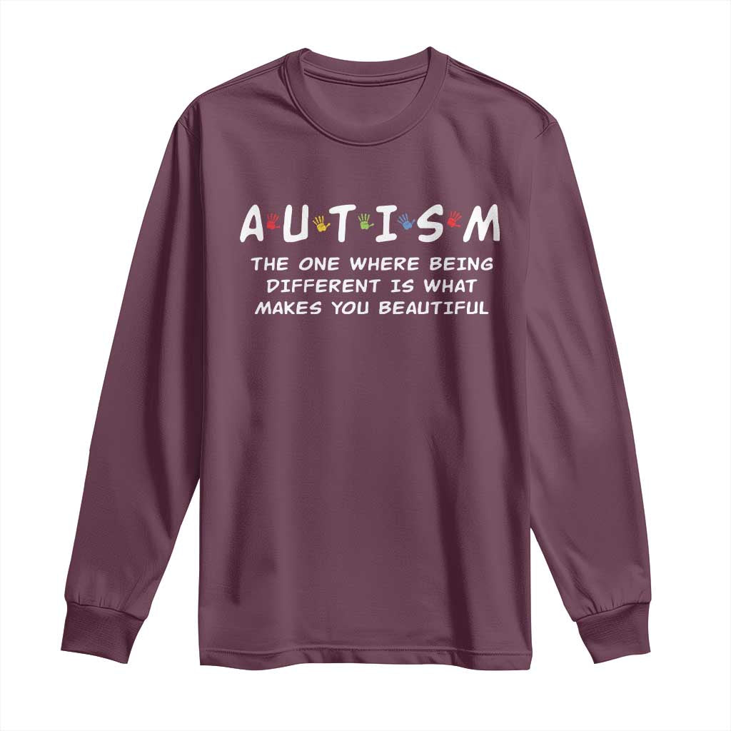 Friends Autism Long Sleeve Shirt The One Where Being Different is What Makes You Beautiful