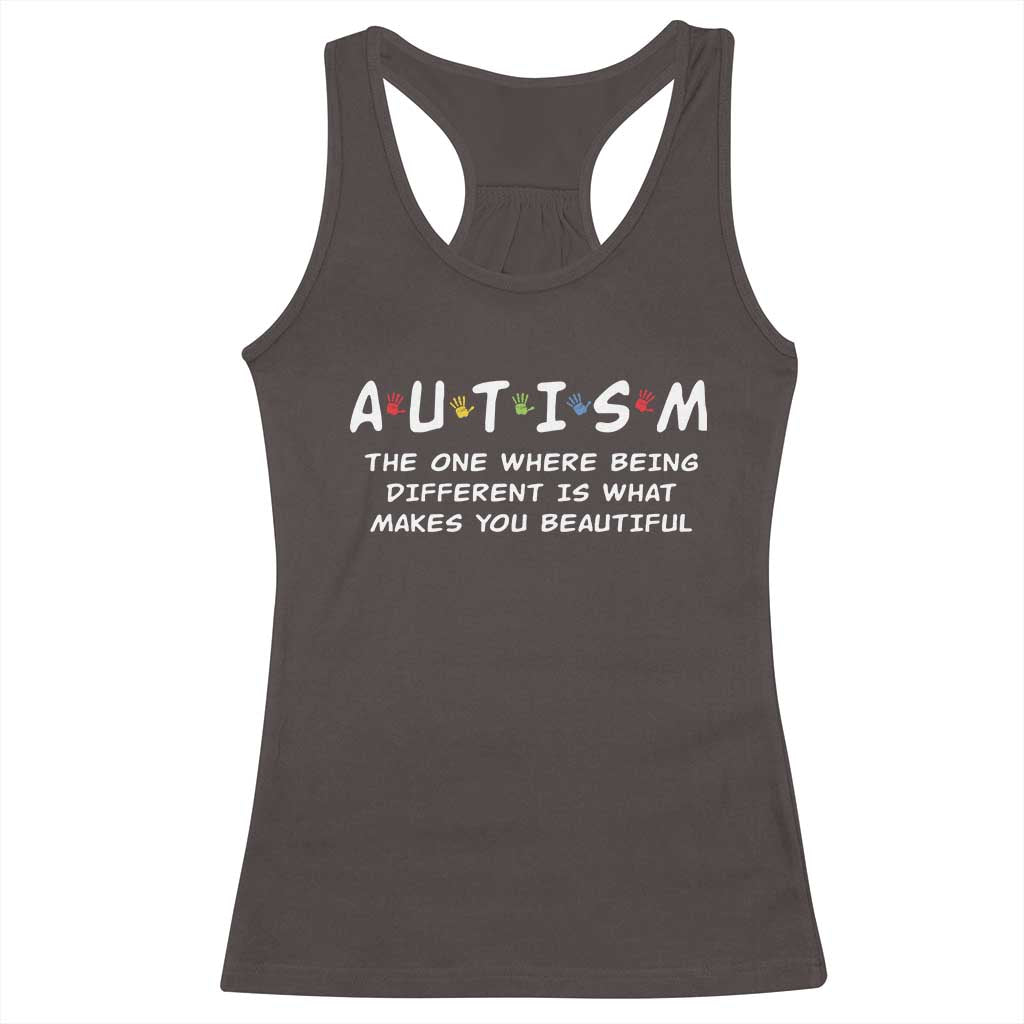 Friends Autism Racerback Tank Top The One Where Being Different is What Makes You Beautiful