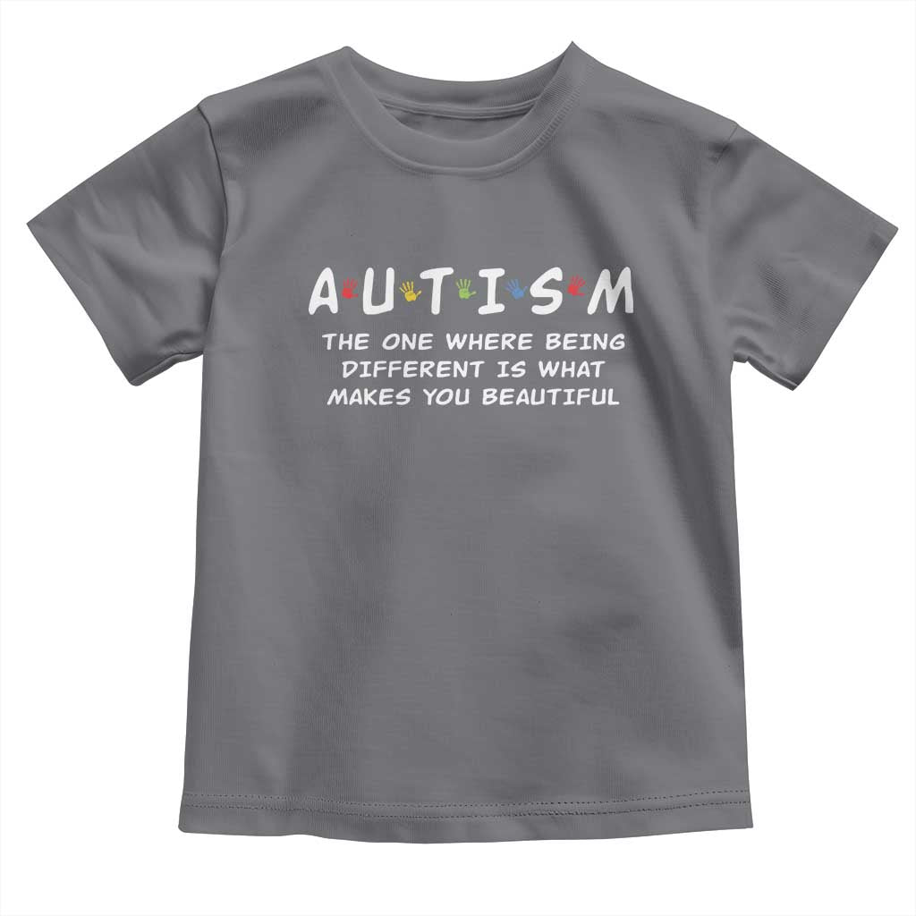 Friends Autism Toddler T Shirt The One Where Being Different is What Makes You Beautiful