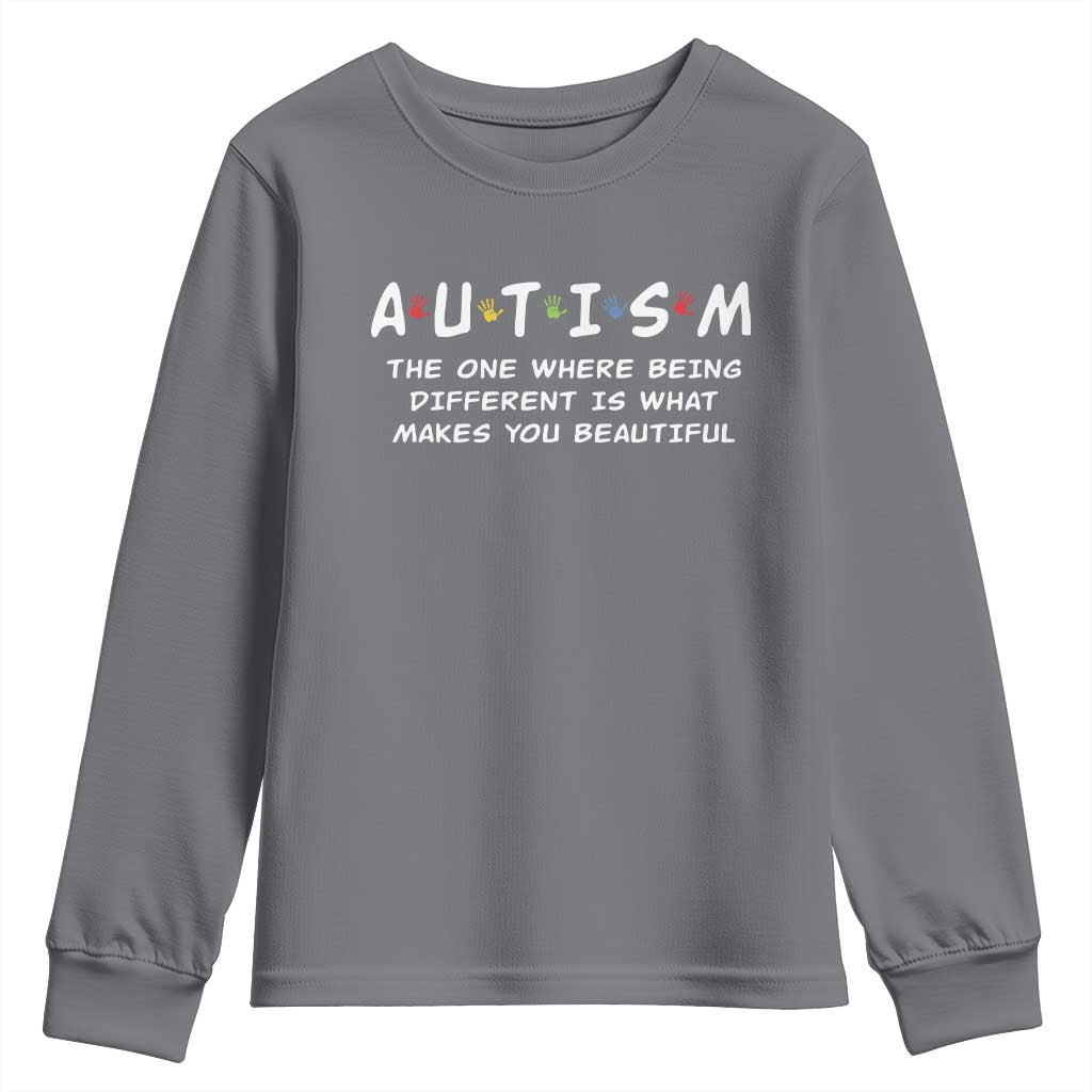 Friends Autism Youth Sweatshirt The One Where Being Different is What Makes You Beautiful