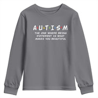 Friends Autism Youth Sweatshirt The One Where Being Different is What Makes You Beautiful
