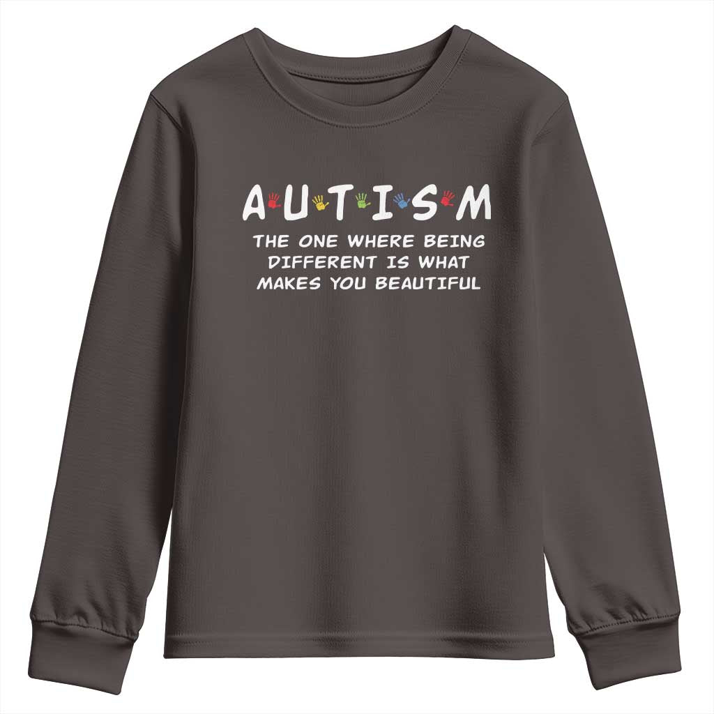 Friends Autism Youth Sweatshirt The One Where Being Different is What Makes You Beautiful