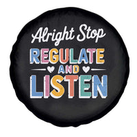 SPED Teacher Spare Tire Cover Alright Stop Regulate And Listen