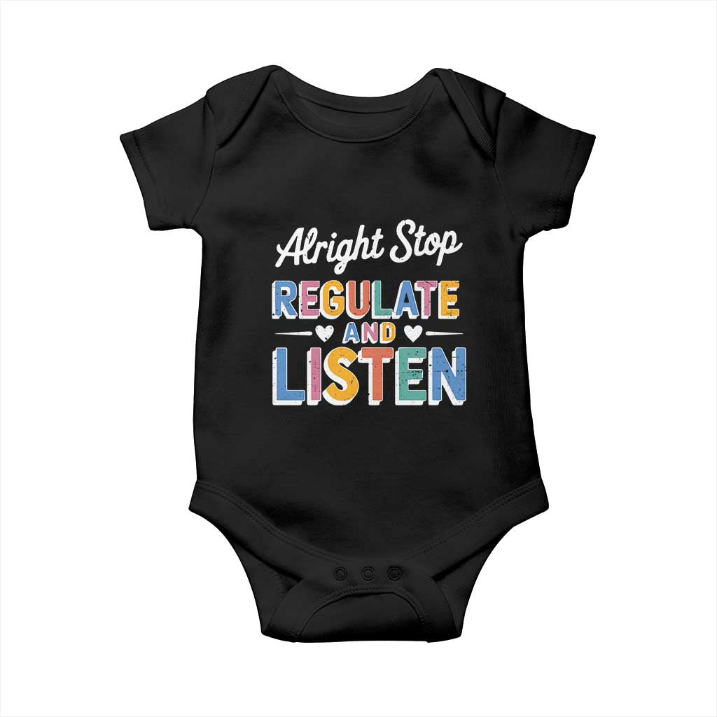 SPED Teacher Baby Onesie Alright Stop Regulate And Listen