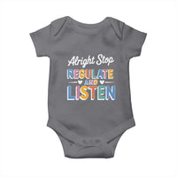 SPED Teacher Baby Onesie Alright Stop Regulate And Listen