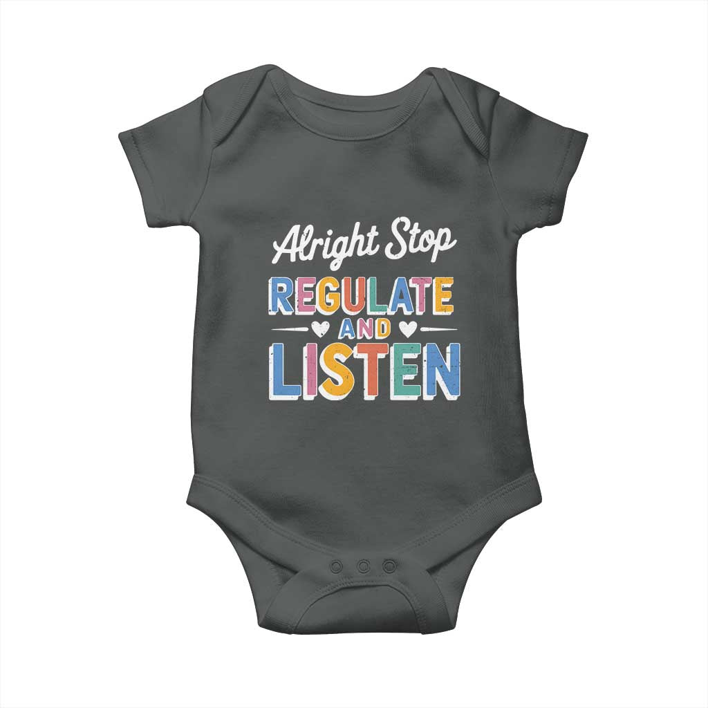 SPED Teacher Baby Onesie Alright Stop Regulate And Listen