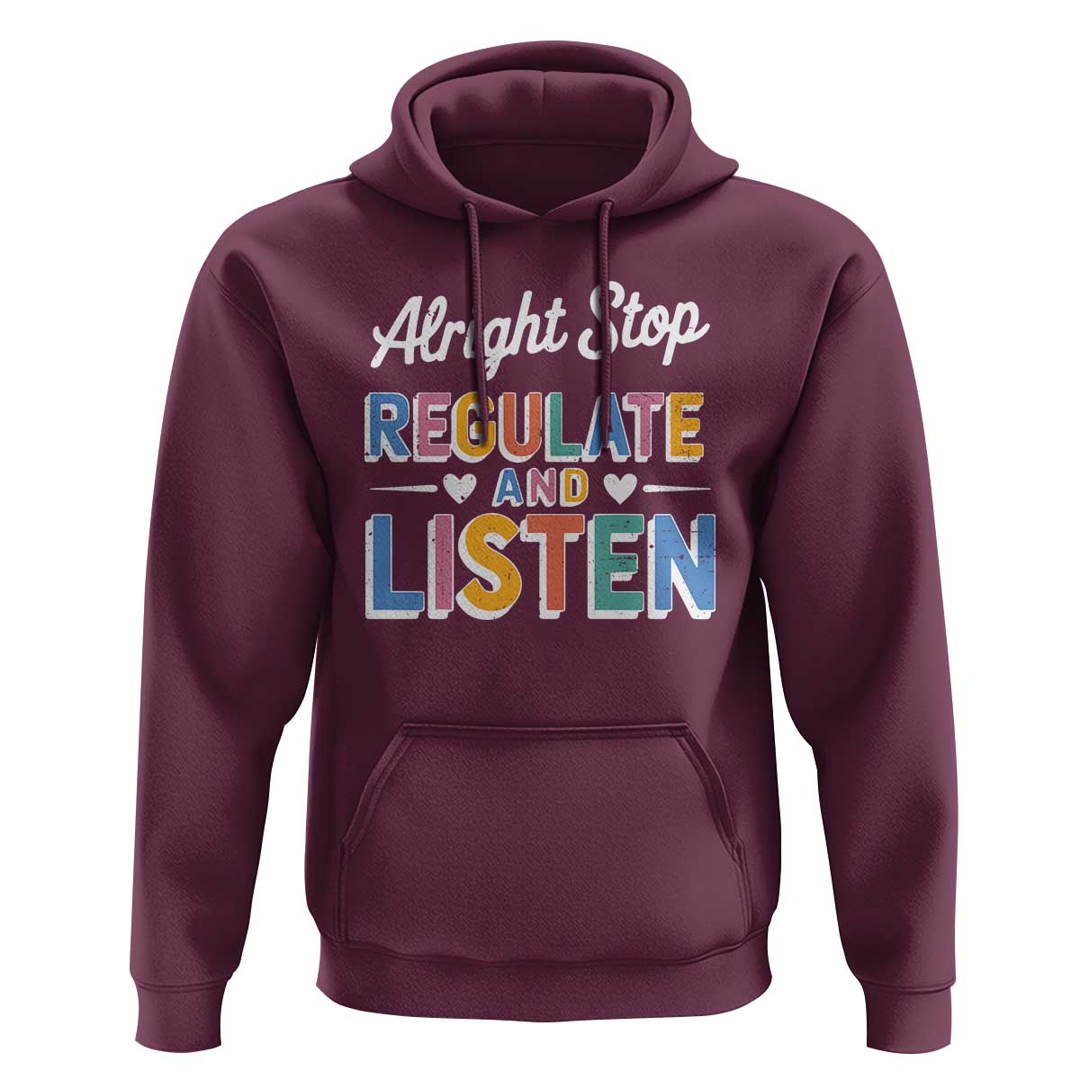 SPED Teacher Hoodie Alright Stop Regulate And Listen
