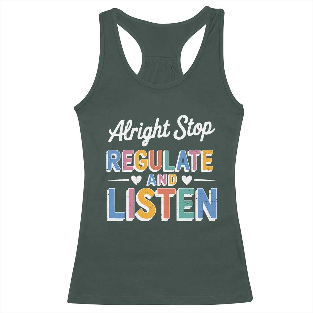 SPED Teacher Racerback Tank Top Alright Stop Regulate And Listen